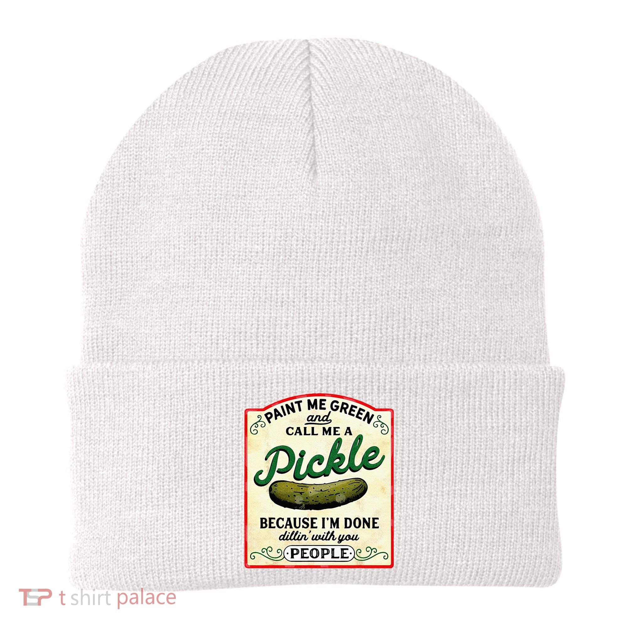 Paint Me Green And Call Me A Pickle Beanie