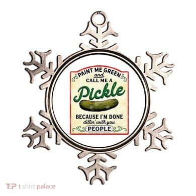 Paint Me Green And Call Me A Pickle Ornament