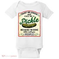 Paint Me Green And Call Me A Pickle Baby Bodysuit thumb 0