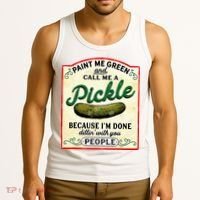 Paint Me Green And Call Me A Pickle Tank Top thumb 3