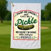 Paint Me Green And Call Me A Pickle Golf Towel thumb 1