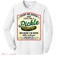 Paint Me Green And Call Me A Pickle Kids Long Sleeve Shirt thumb 0