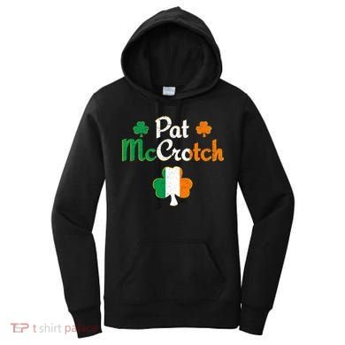 Pat Mccrotch Gift Funny St Patrick's Day Shamrock Irish Gift Women's Hoodie