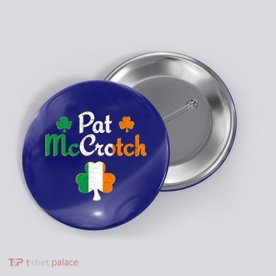 Pat Mccrotch Gift Funny St Patrick's Day Shamrock Irish Gift Button