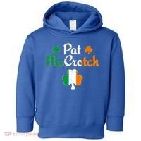 Pat Mccrotch Gift Funny St Patrick's Day Shamrock Irish Gift Toddler Hoodie thumb 0