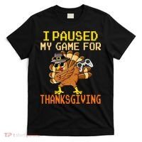 Paused My Game Thankful Video Gamer Thanksgiving T-Shirt thumb 0
