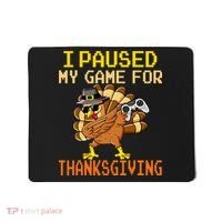 Paused My Game Thankful Video Gamer Thanksgiving Mousepad thumb 0