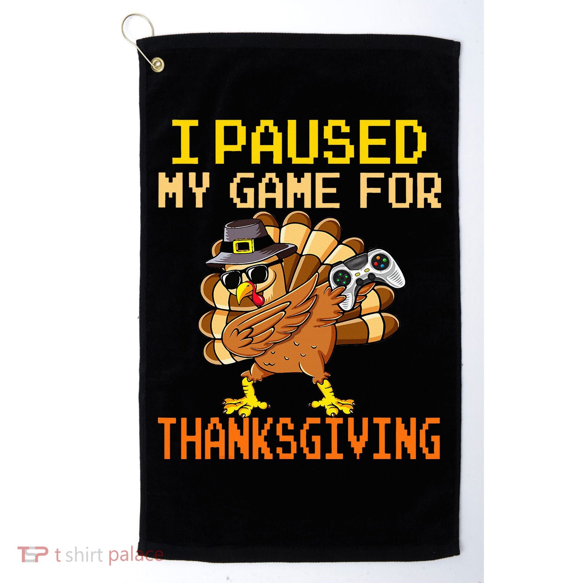 Paused My Game Thankful Video Gamer Thanksgiving Golf Towel