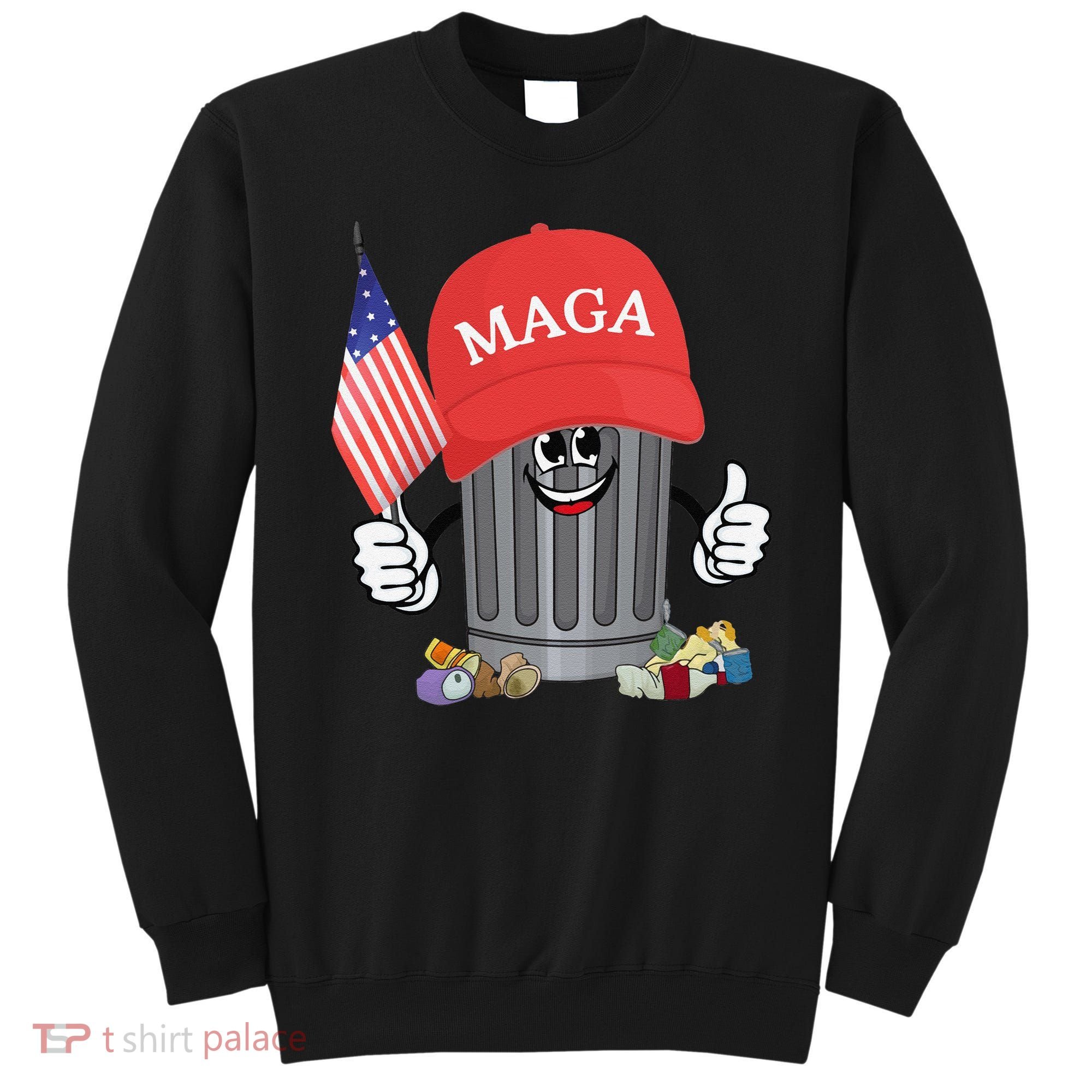 Proud Maga Garbage Trump Supporter Trash Can Cartoon Funny Gift Sweatshirt