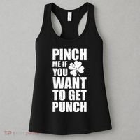 Pinch Me If You Want To Get Punch St Pattys Day Women's Tank Top thumb 3