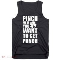 Pinch Me If You Want To Get Punch St Pattys Day Tank Top thumb 0