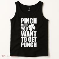 Pinch Me If You Want To Get Punch St Pattys Day Tank Top thumb 2