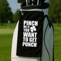 Pinch Me If You Want To Get Punch St Pattys Day Golf Towel thumb 2