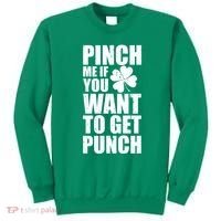 Pinch Me If You Want To Get Punch St Pattys Day Sweatshirt thumb 0
