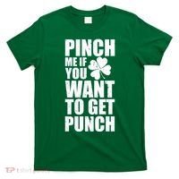 Pinch Me If You Want To Get Punch St Pattys Day T-Shirt thumb 0
