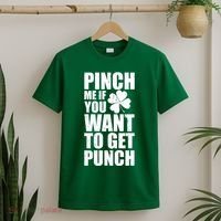 Pinch Me If You Want To Get Punch St Pattys Day T-Shirt thumb 2