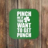 Pinch Me If You Want To Get Punch St Pattys Day Coaster thumb 0