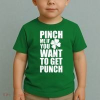 Pinch Me If You Want To Get Punch St Pattys Day Toddler T-Shirt thumb 2