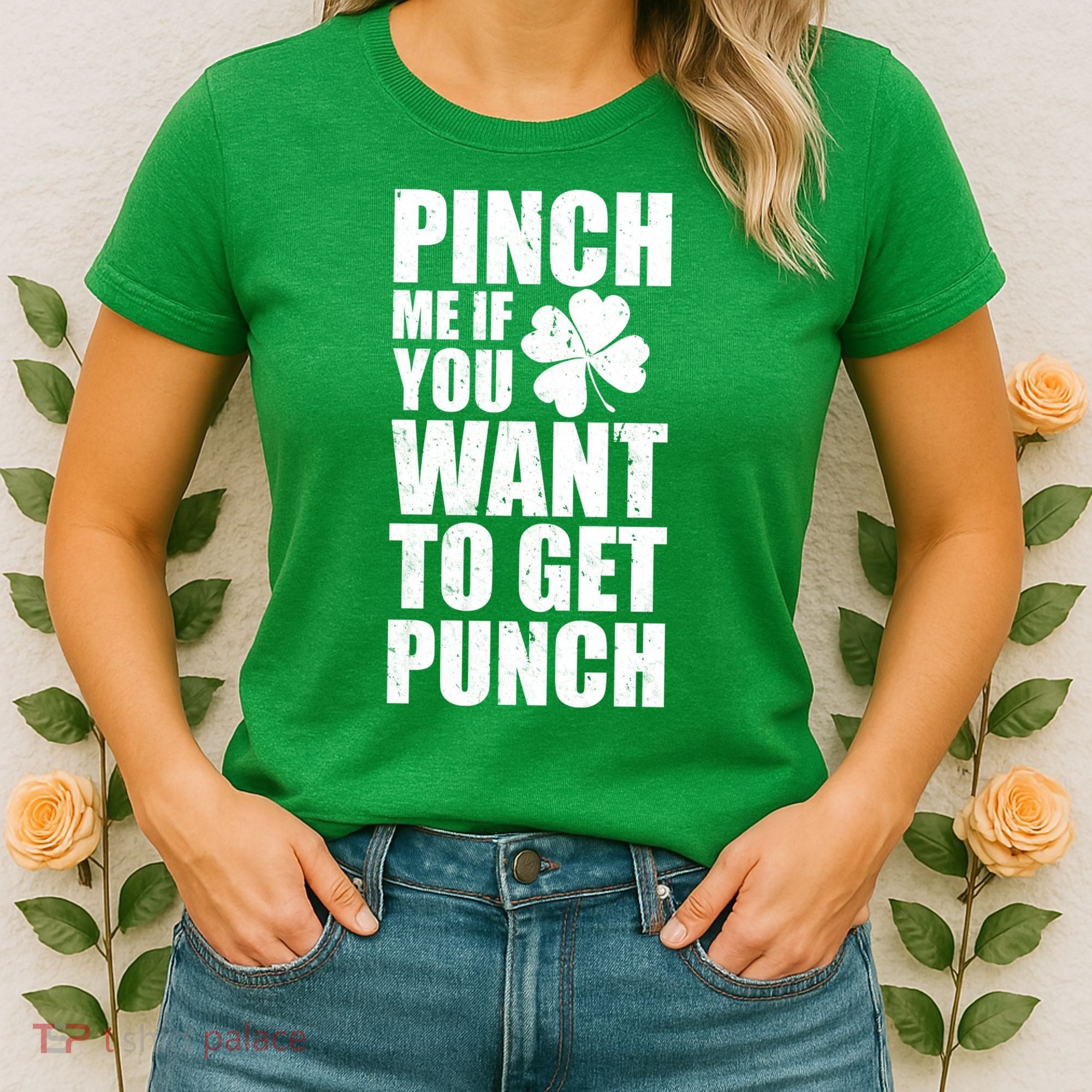 Pinch Me If You Want To Get Punch St Pattys Day Women's T-Shirt
