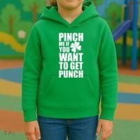 Pinch Me If You Want To Get Punch St Pattys Day Kids Hoodie thumb 3