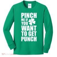 Pinch Me If You Want To Get Punch St Pattys Day Kids Long Sleeve Shirt thumb 0