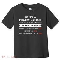 Project Manager Is Easy Funny Humor Toddler T-Shirt thumb 0