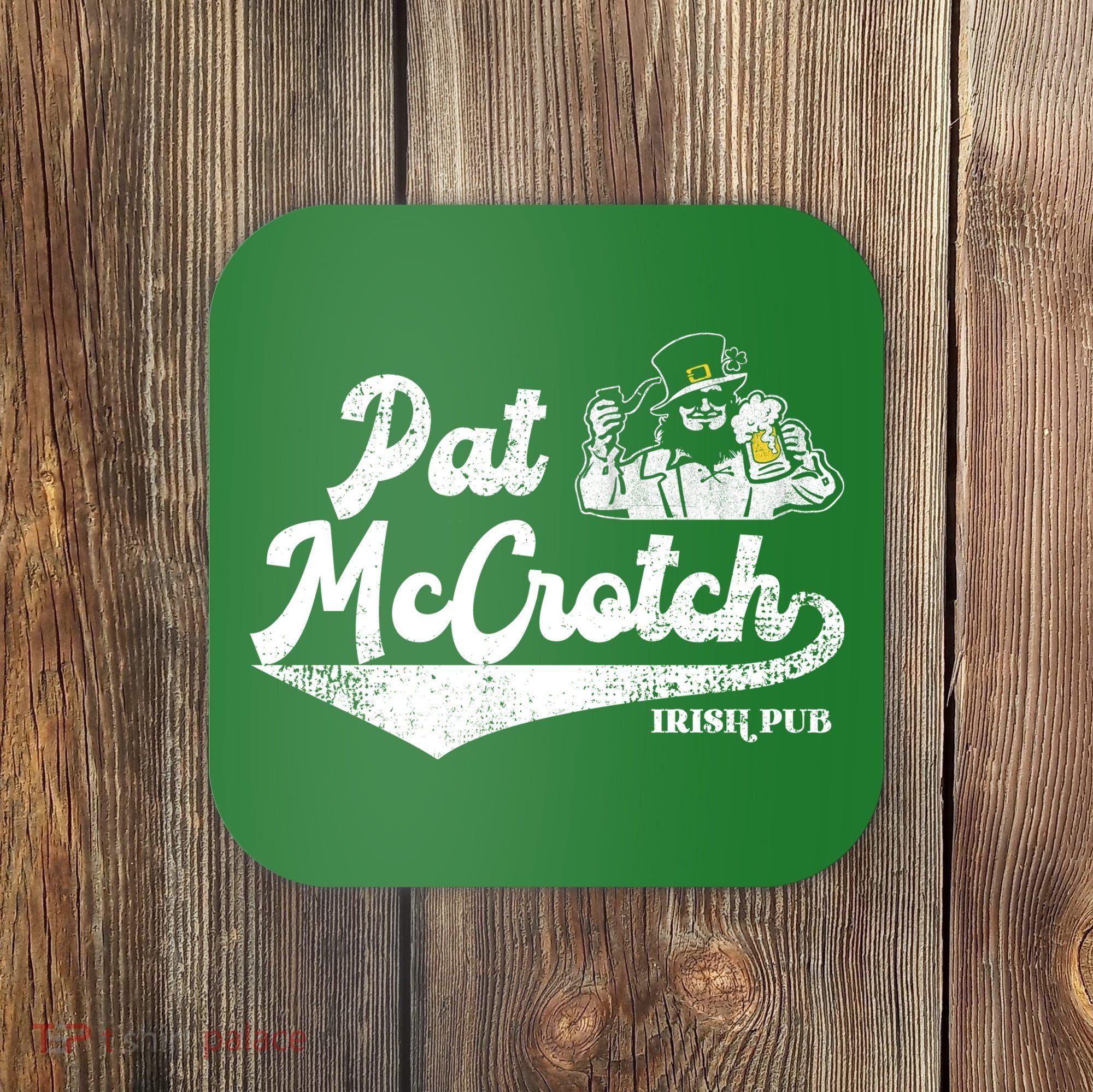 Pat McCrotch Irish Pub Leprechaun Funny St Patricks Day Coaster