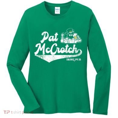 Pat McCrotch Irish Pub Leprechaun Funny St Patricks Day Women's Long Sleeve Shirt