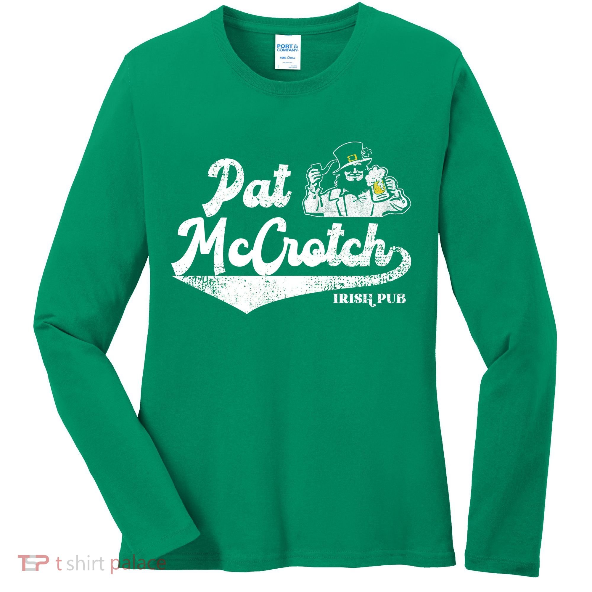 Pat McCrotch Irish Pub Leprechaun Funny St Patricks Day Women's Long Sleeve Shirt