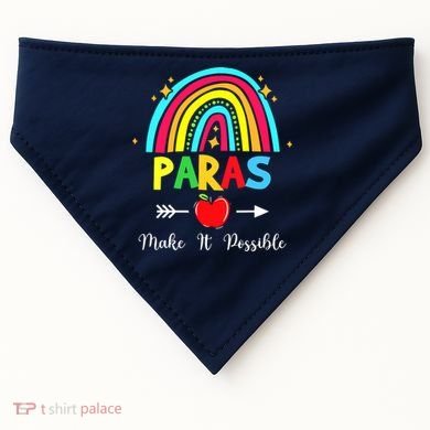 Paras Make It Possible Paraprofessional Funny Para Teacher USA-Made Doggie Bandana