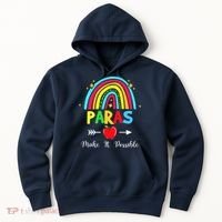Paras Make It Possible Paraprofessional Funny Para Teacher Hoodie thumb 0