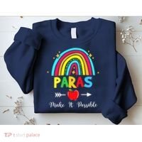 Paras Make It Possible Paraprofessional Funny Para Teacher Sweatshirt thumb 2