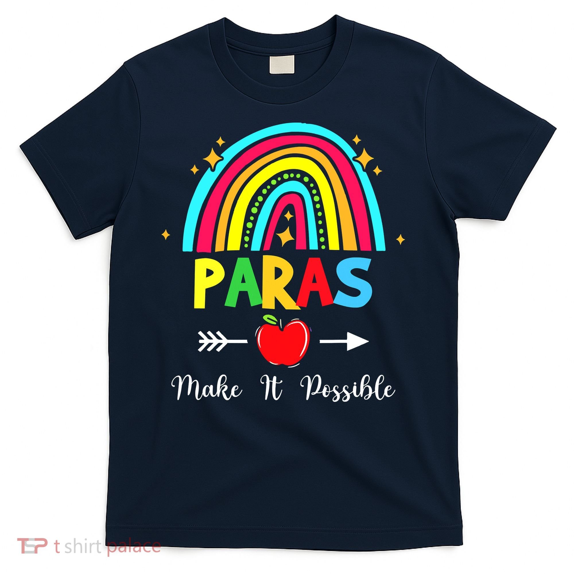 Paras Make It Possible Paraprofessional Funny Para Teacher T-Shirt