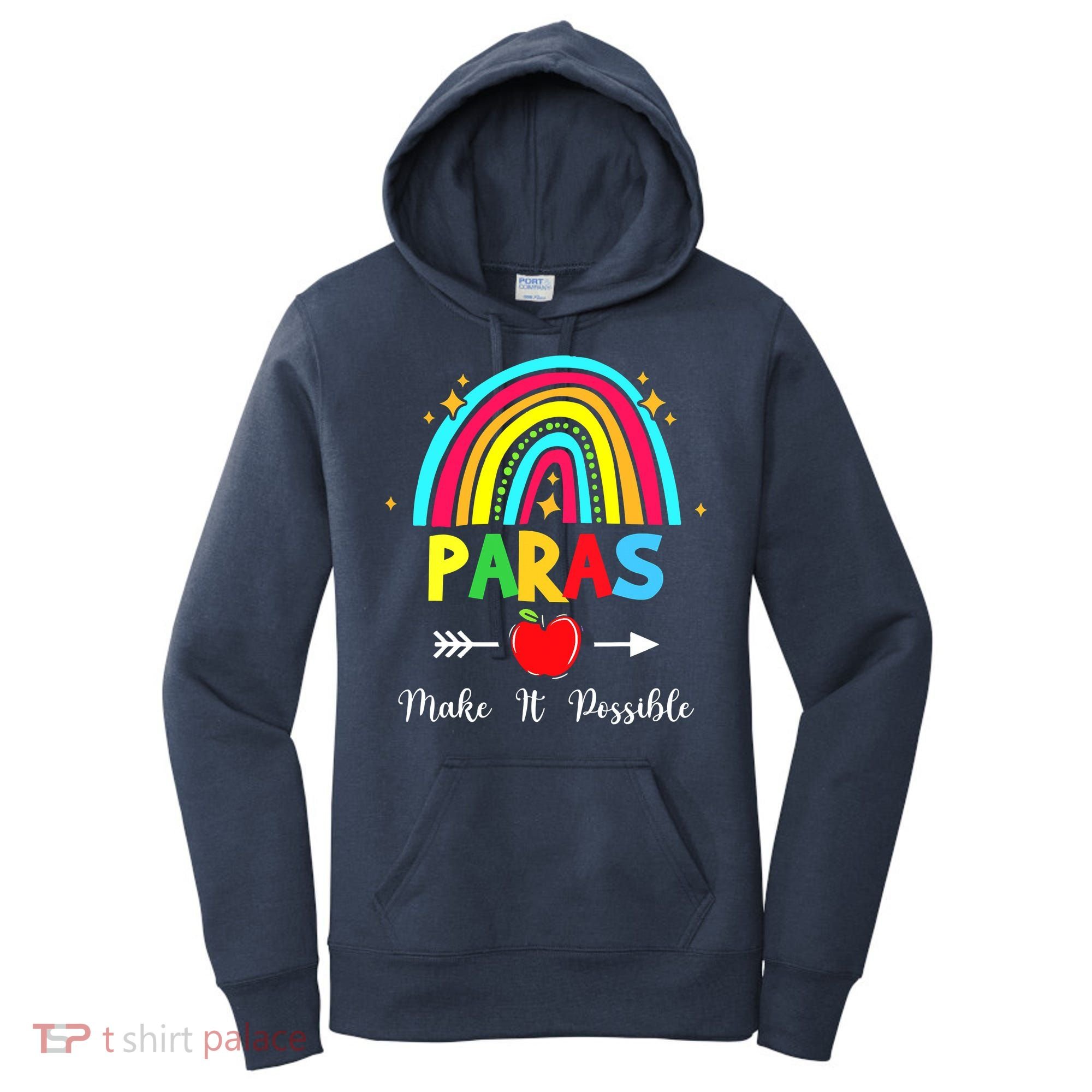 Paras Make It Possible Paraprofessional Funny Para Teacher Women's Hoodie