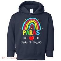 Paras Make It Possible Paraprofessional Funny Para Teacher Toddler Hoodie thumb 0