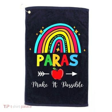 Paras Make It Possible Paraprofessional Funny Para Teacher Golf Towel