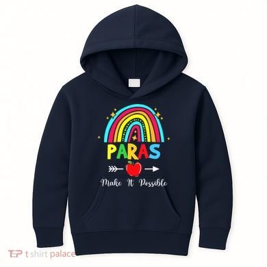 Paras Make It Possible Paraprofessional Funny Para Teacher Kids Hoodie