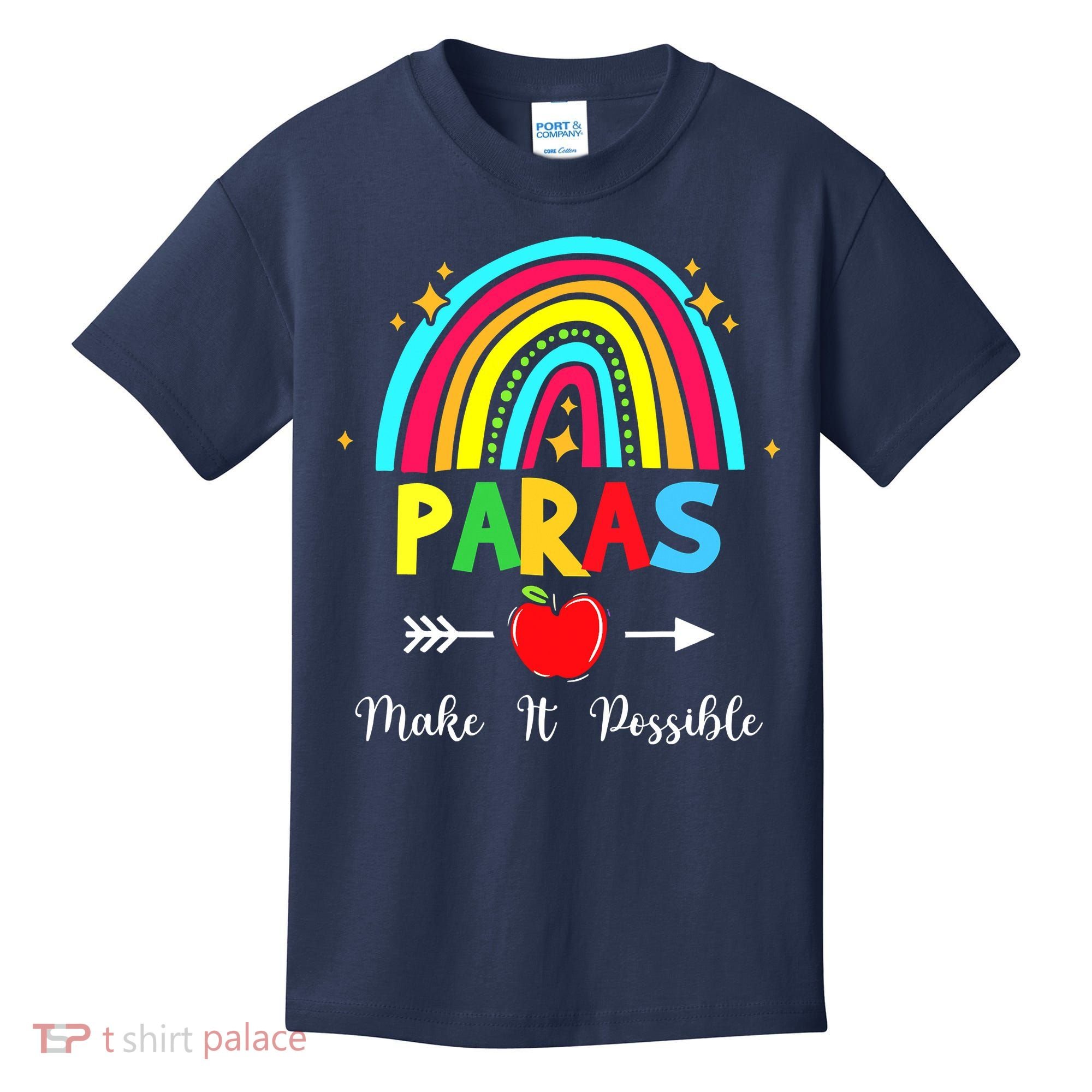 Paras Make It Possible Paraprofessional Funny Para Teacher Kids T-Shirt