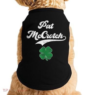 PAT McCROTCH Irish Pub Shamrock Funny St Patrick's Day Doggie Tank