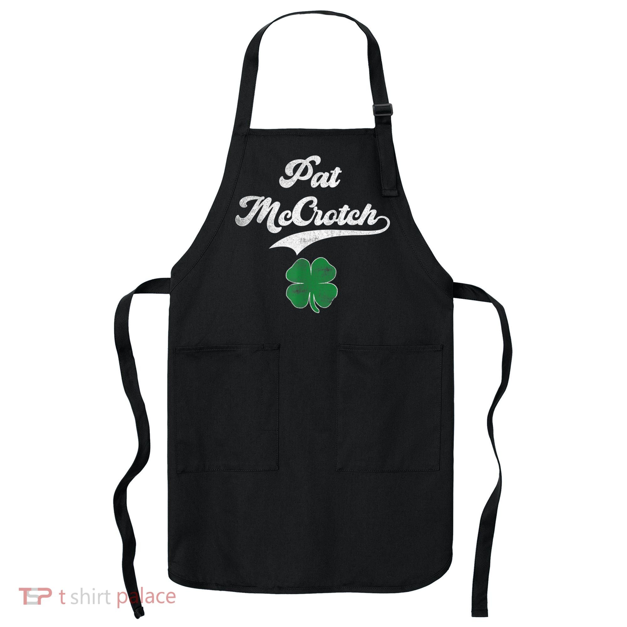 PAT McCROTCH Irish Pub Shamrock Funny St Patrick's Day Apron