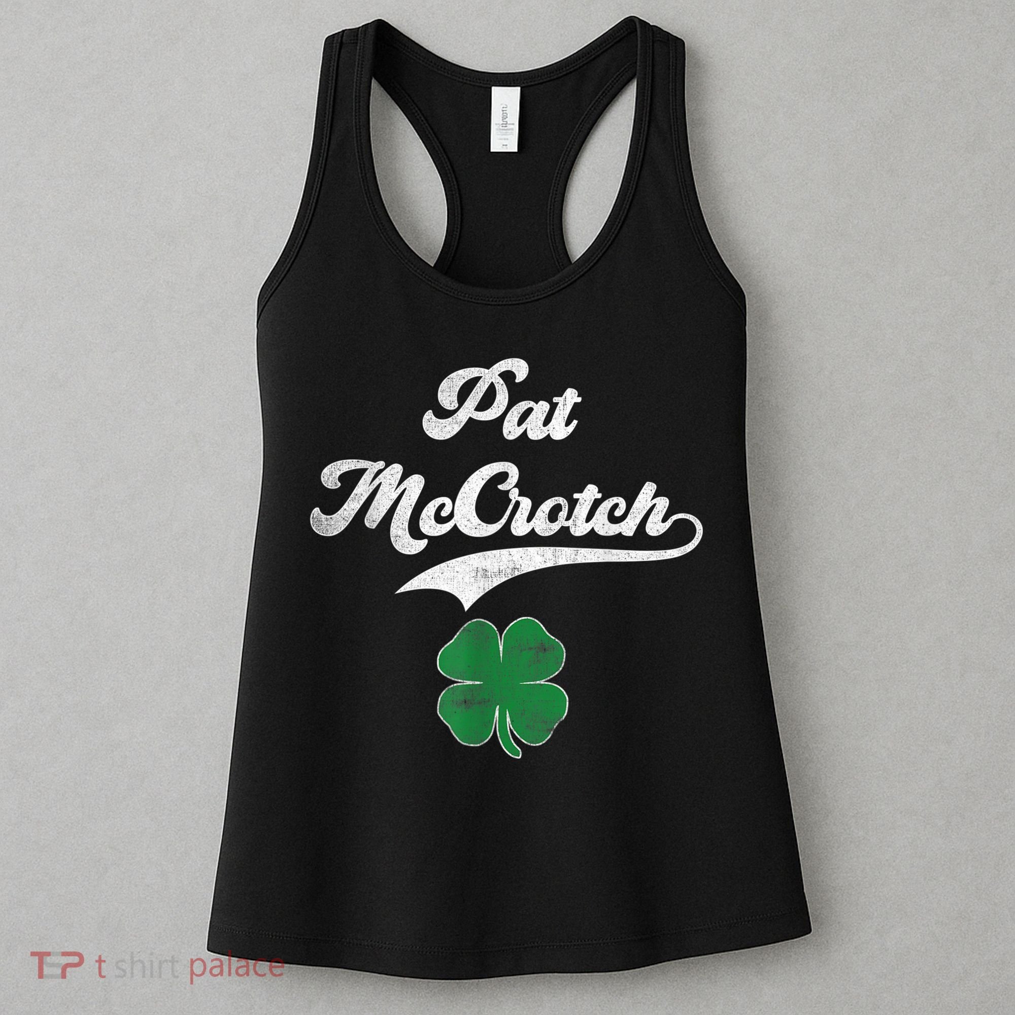 PAT McCROTCH Irish Pub Shamrock Funny St Patrick's Day Women's Tank Top