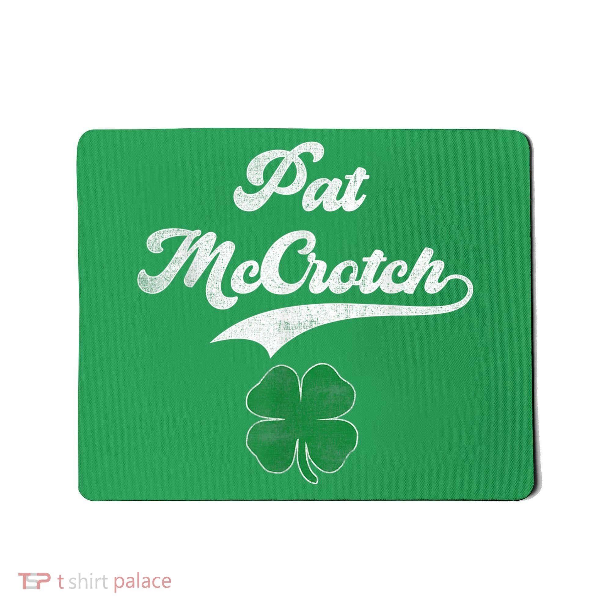 PAT McCROTCH Irish Pub Shamrock Funny St Patrick's Day Mousepad