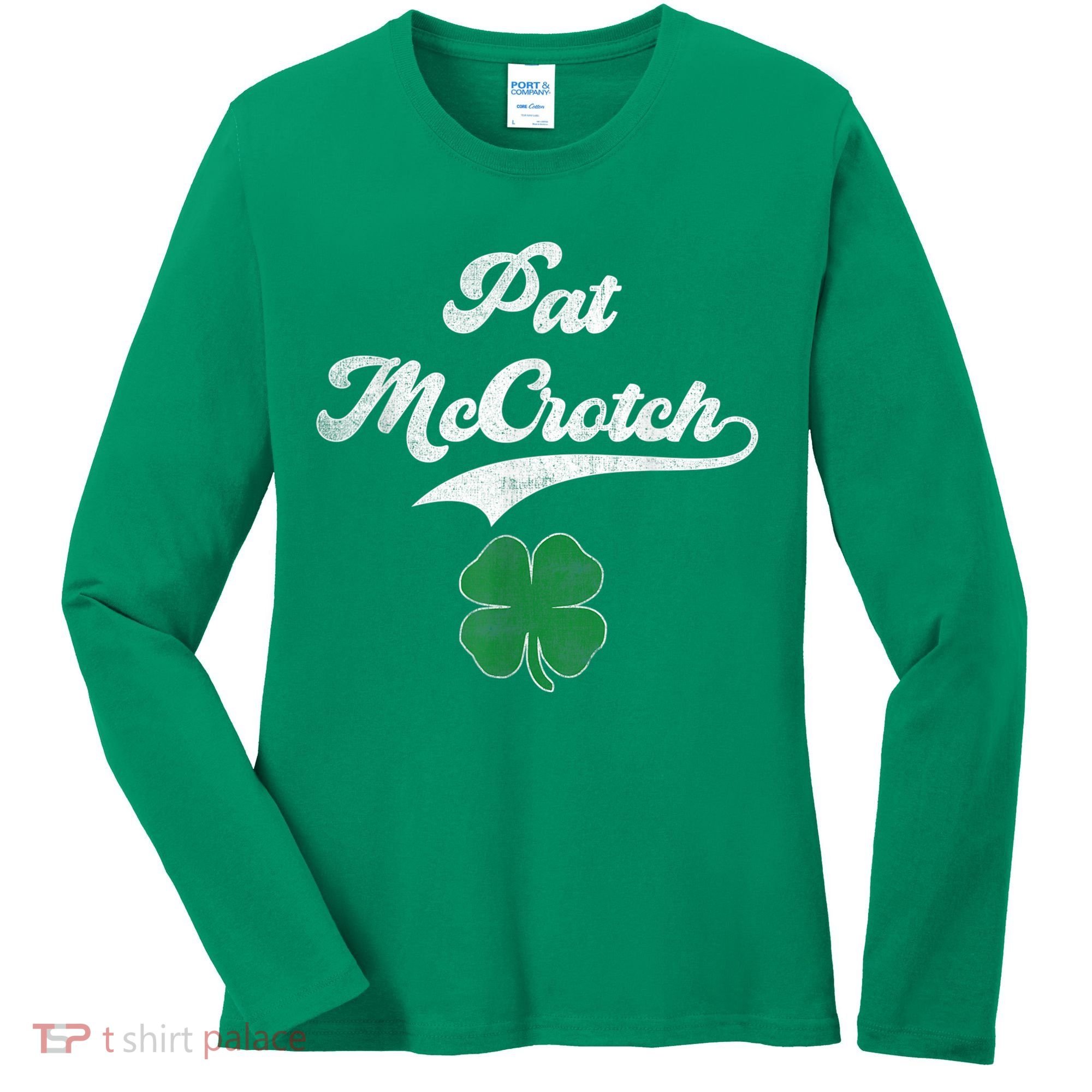 PAT McCROTCH Irish Pub Shamrock Funny St Patrick's Day Women's Long Sleeve Shirt