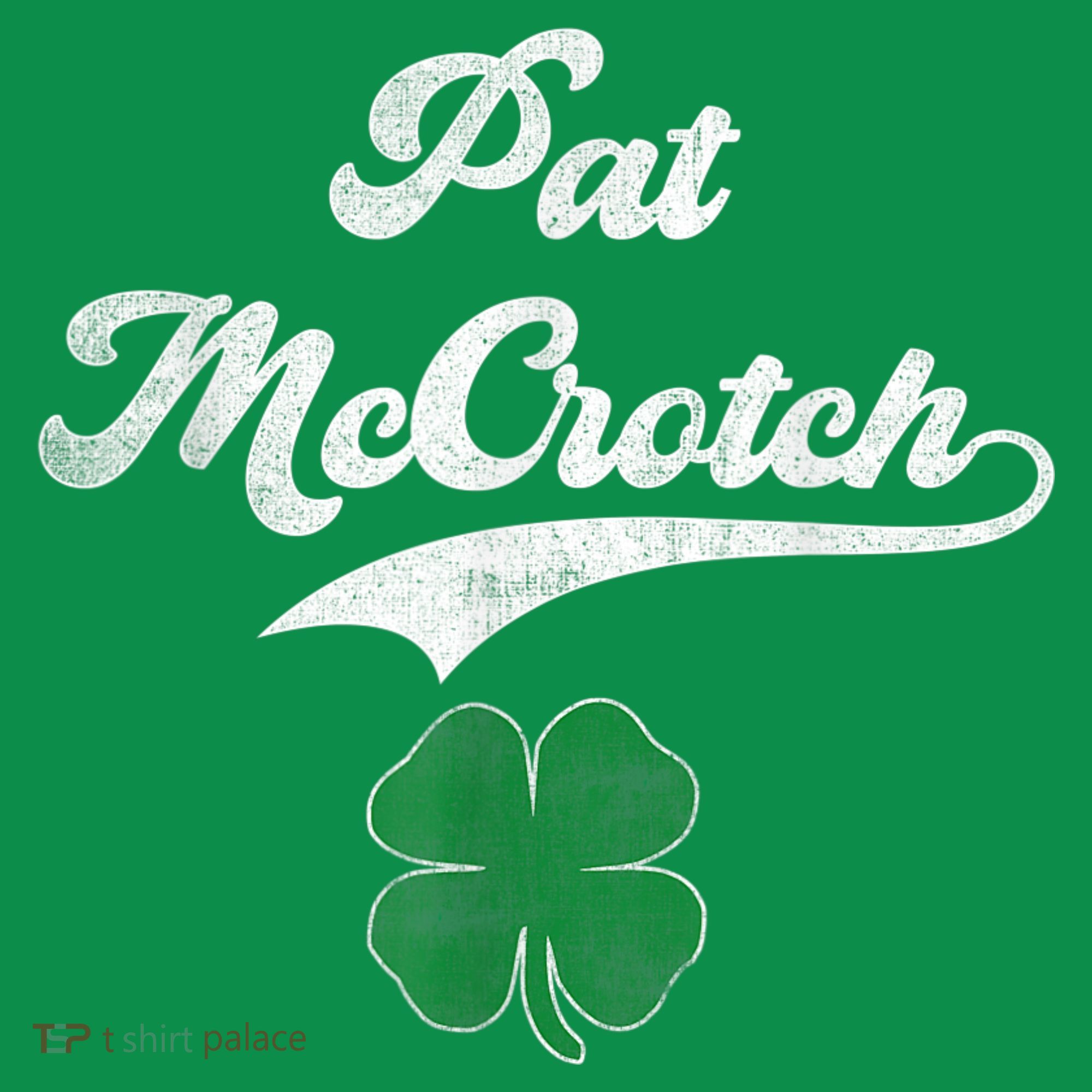 PAT McCROTCH Irish Pub Shamrock Funny St Patrick's Day Women's T-Shirt