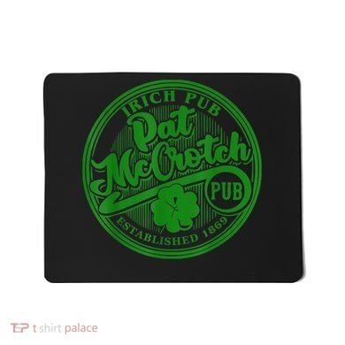 PAT McCROTCH Irish Pub Shamrock Funny St Patrick's Day Mousepad