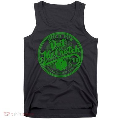 PAT McCROTCH Irish Pub Shamrock Funny St Patrick's Day Tank Top