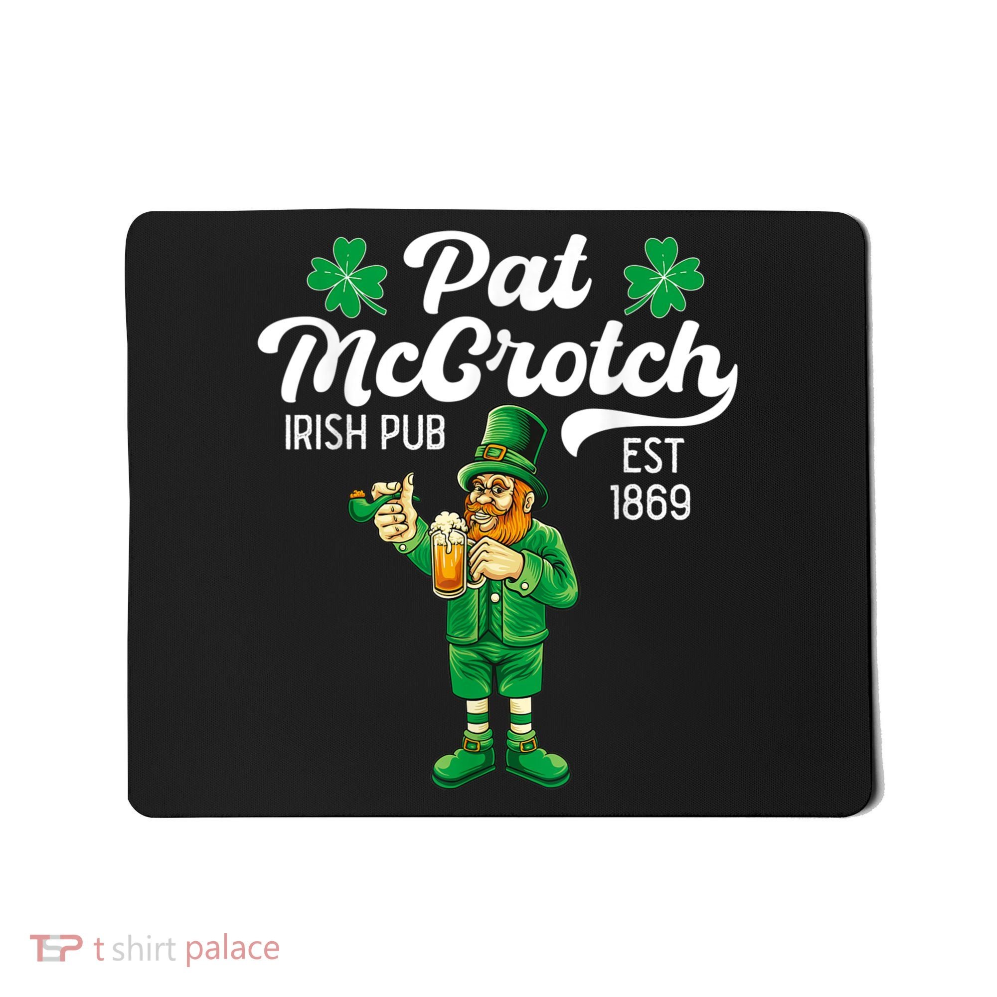Pat Mccrotch Irish Pub Funny Leprechaun St Patricks Day Mousepad