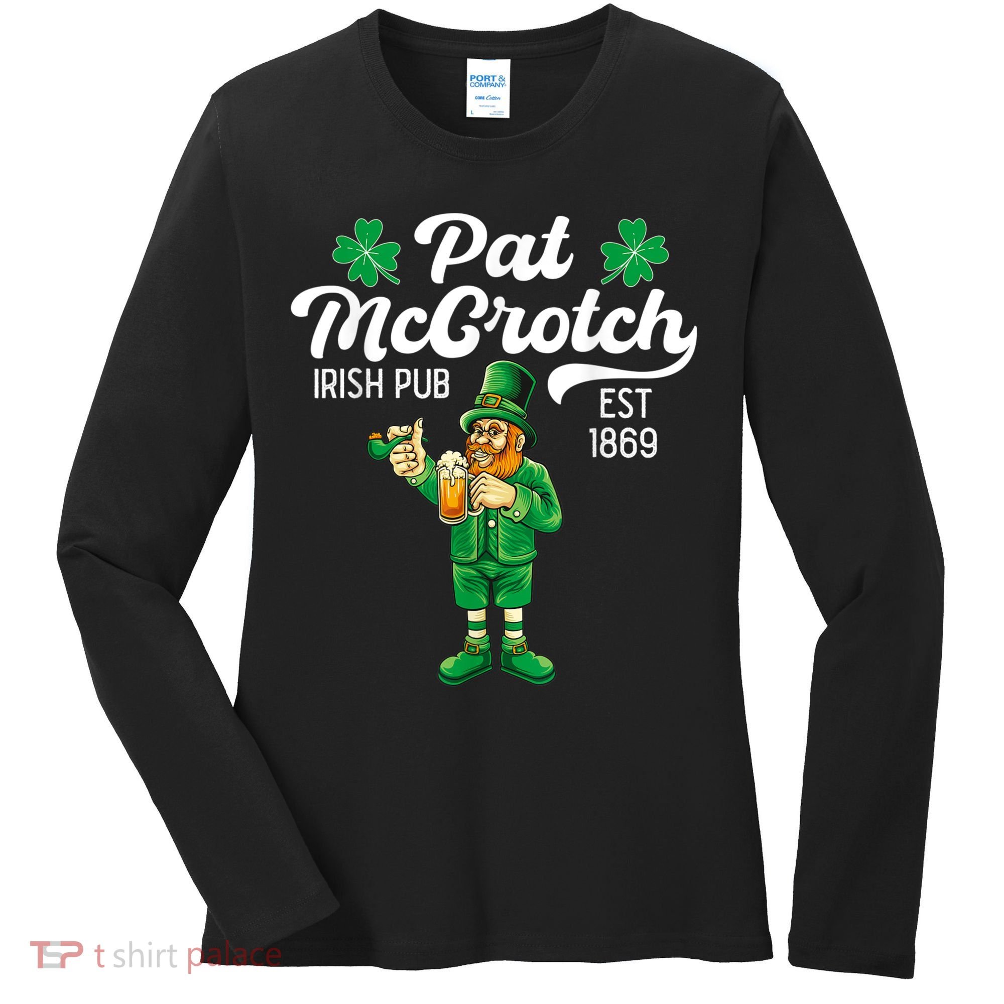 Pat Mccrotch Irish Pub Funny Leprechaun St Patricks Day Women's Long Sleeve Shirt