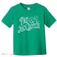 Pat Mccrotch Irish Pub St. PattyS Day Lucky Clover Toddler T-Shirt thumb 0