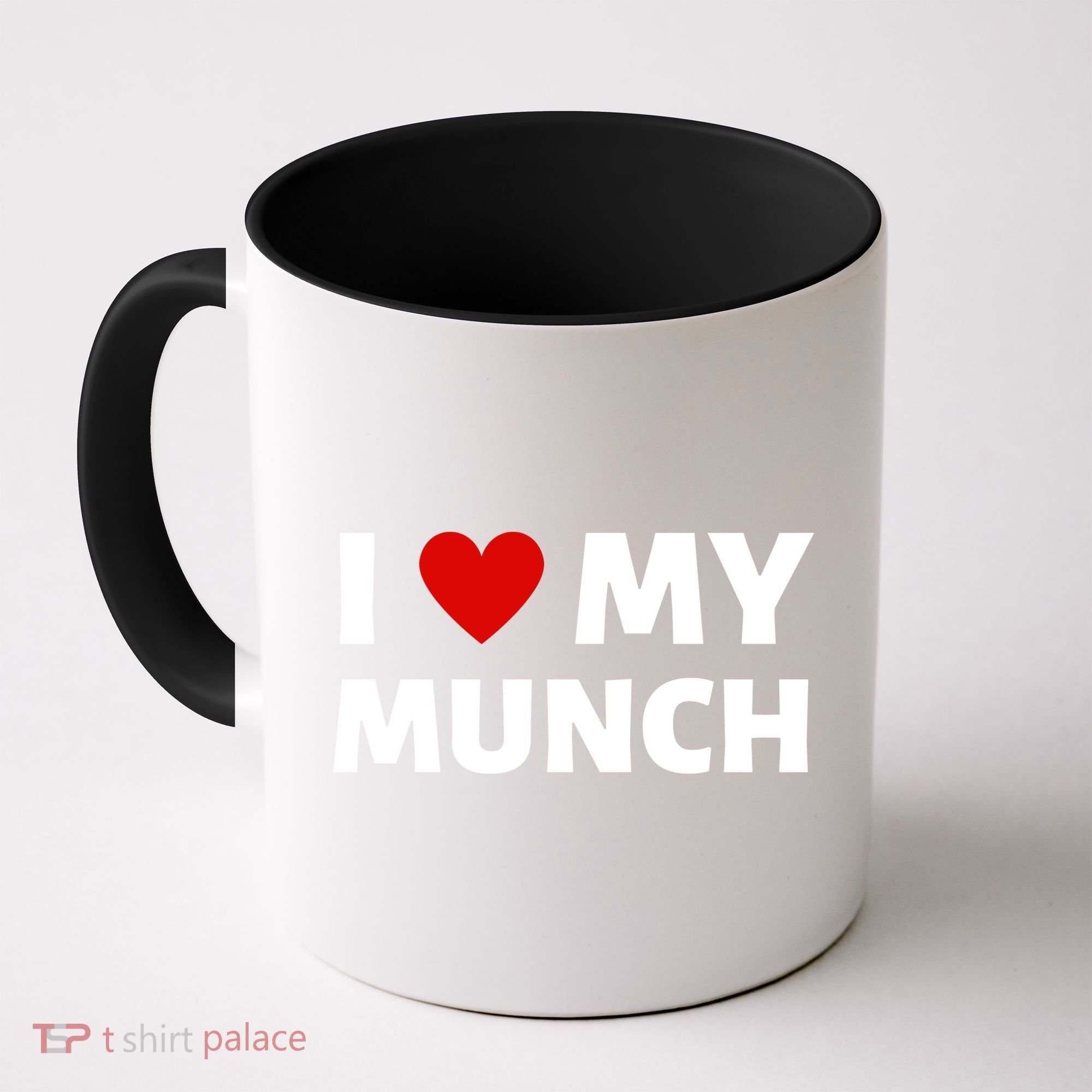 Proud Munch I Love My Munch I Heart My Munch Coffee Mug